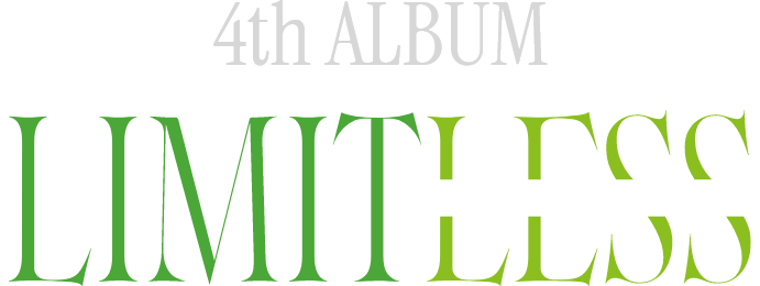 4th ALBUM「LIMITLESS」