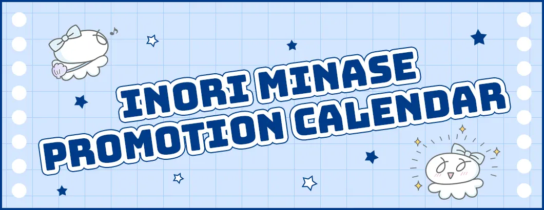 INORI MINASE Promotion Calendar