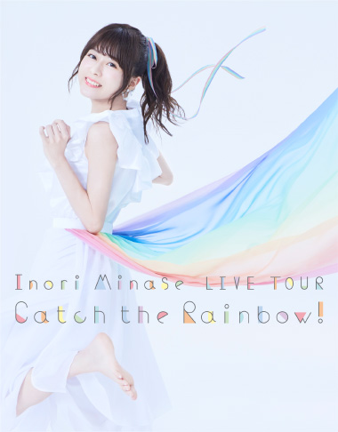 Inori Minase LIVE TOUR Catch the Rainbow！