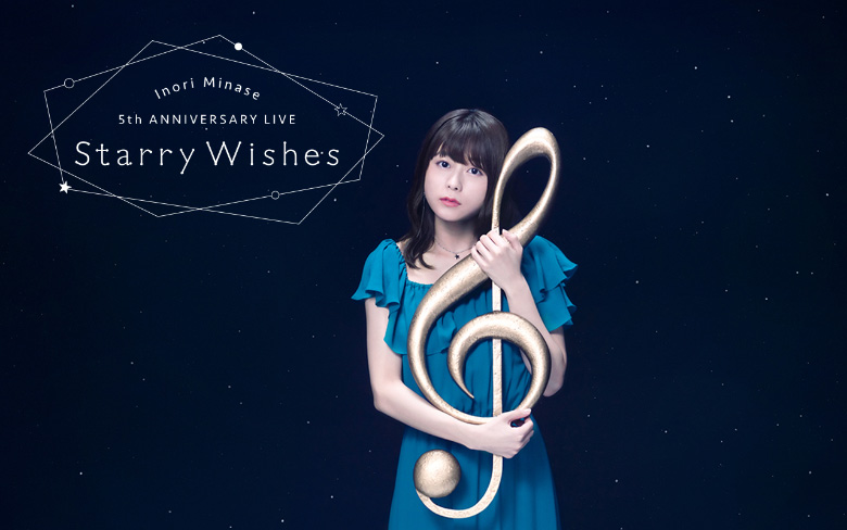 Inori Minase 5th ANNIVERSARY LIVE Starry Wishes