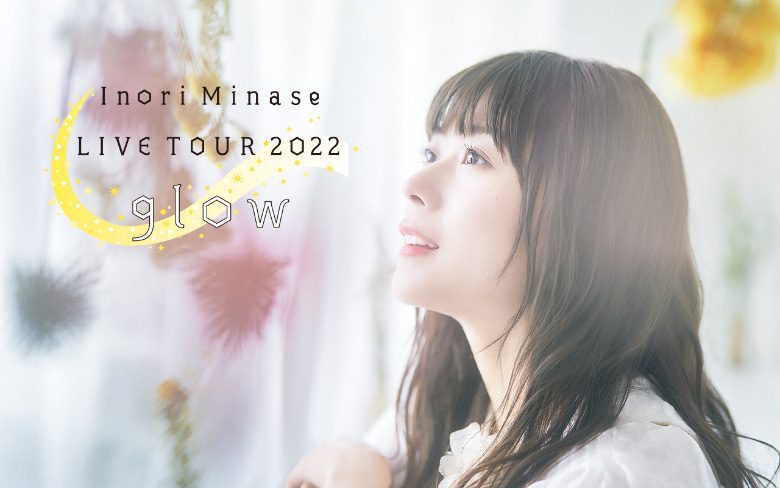 Inori Minase LIVE TOUR 2022 glow