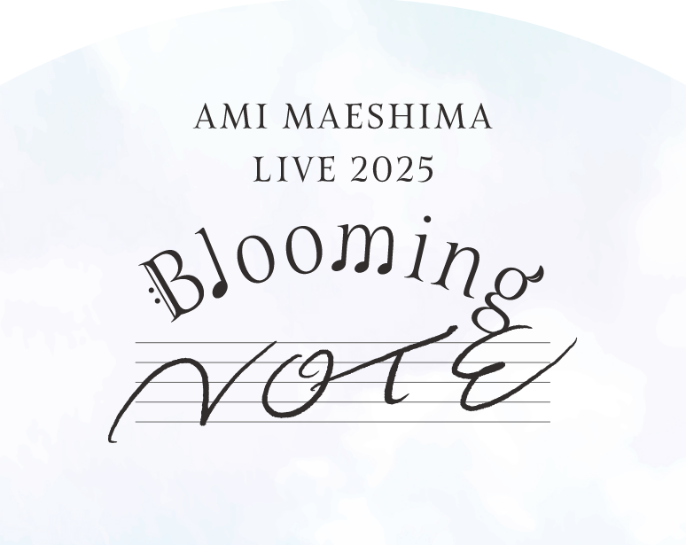 前島亜美 LIVE 2025 Blooming NOTE